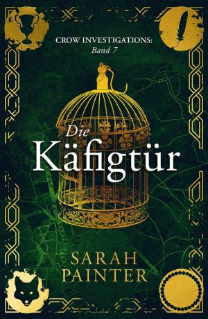 [Crow Investigations 07] • Die Käfigtür